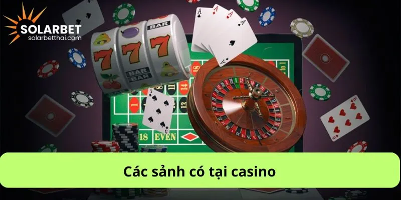 Các sảnh có tại casino
