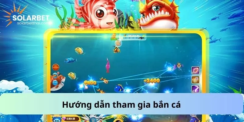 Hướng dẫn tham gia bắn cá